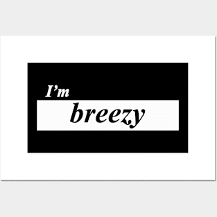 I'm breezy Posters and Art